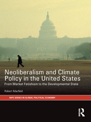cover image of Neoliberalism and Climate Policy in the United States